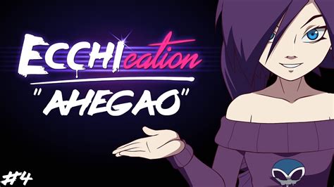 ahegao hot|ECCHIcation Episode 4